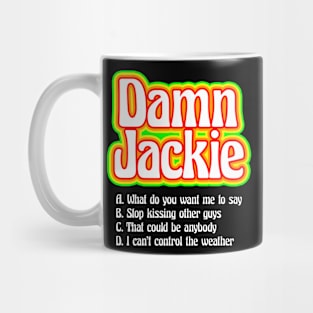 Damn Jackie! Mug